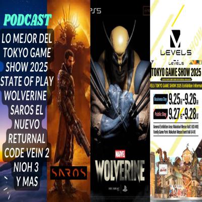 Lo mejor del TOKYO GAME SHOW y STATE OF PLAY con WOLVERINE y mas