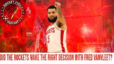 Did the Houston Rockets Make the Right Decision Bringing Fred VanVleet Back?