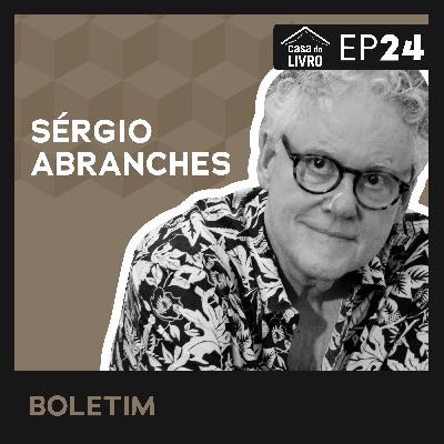 Boletim Casa do Livro #24: Sérgio Abranches