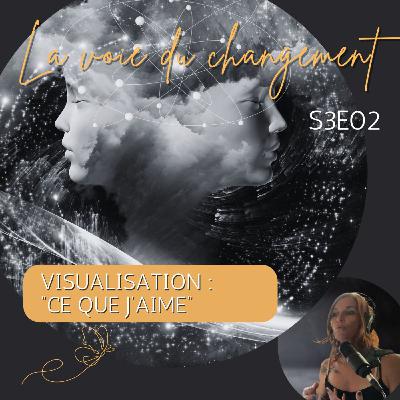 S3E02 - Ikigai 🌟Visualisation : Ce que j'aime 🧘🏽🫶