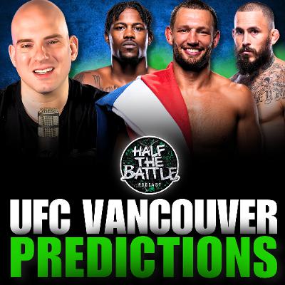#628 - UFC Vancouver Full Card Predictions #628 - UFC Vancouver Full Card Predictions