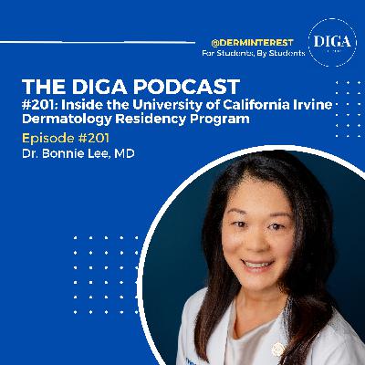 #201: Inside the University of California School of Medicine Dermatology Residency Program with Program Director, Dr. Bonnie Lee