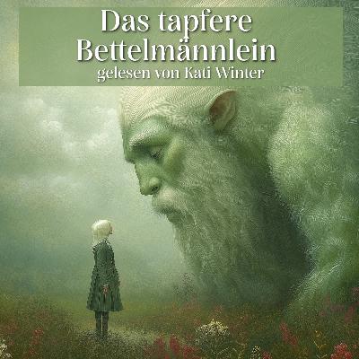 Das tapfere Bettelmännlein| Entspannt einschlafen mit Märchen| Hörgeschichte