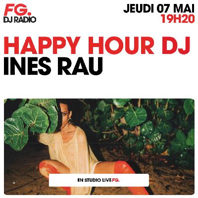 HAPPY HOUR DJ : INES RAU HAPPY HOUR DJ : INES RAU