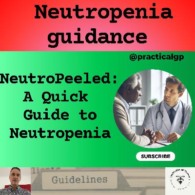 Podcast - NeutroPeeled: A Quick Guide to Neutropenia Podcast - NeutroPeeled: A Quick Guide to Neutropenia