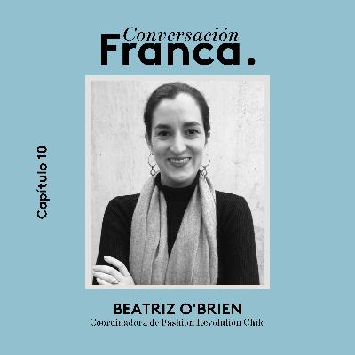 Ep 10 | Conociendo Fashion Revolution y su activismo por una moda más justa, con Beatriz O'Brien