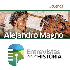 #003 / Alejandro Magno, ambición y lealtad