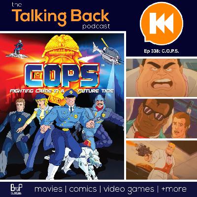 Episode 338: Cartoon 1st - COPS (1988)
