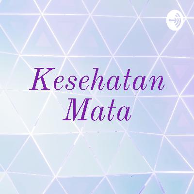 Memjaga Kesehatan Mata