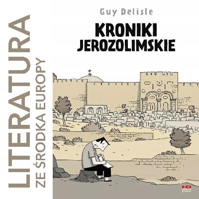 458. Guy Delisle 🇨🇦 KRONIKI JEROZOLIMSKIE (2011)
