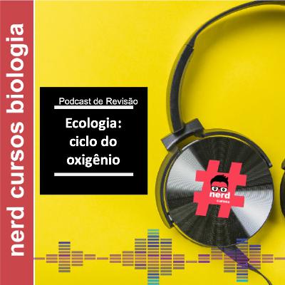 Revisão - O Ciclo Do Oxigênio