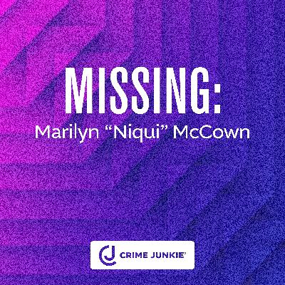 MISSING: Marilyn “Niqui” McCown MISSING: Marilyn “Niqui” McCown