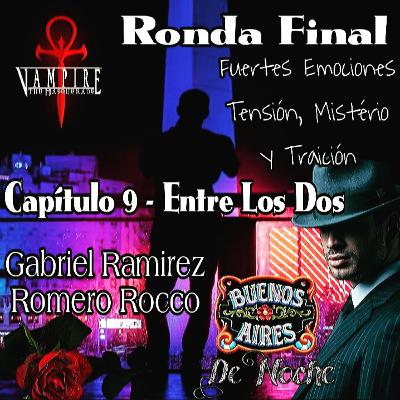 Buenos Aires De Noche - Capítulo 9: Entre Los Dos