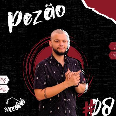 #08 PEZÃO - As experiências no Desimpedidos e a mudança de vida #08 PEZÃO - As experiências no Desimpedidos e a mudança de vida