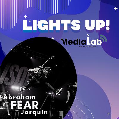 LIGHTS UP! con "Fear": músico, promotor y organizador de conciertos