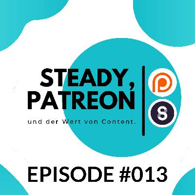 LC013 - Patreon, Steady & der Wert von Content