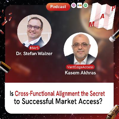 Is Cross-Functional Alignment the Secret to Successful Market Access, Kasem Akhras?