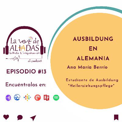 Episodio 13_Ausbildung en Alemania