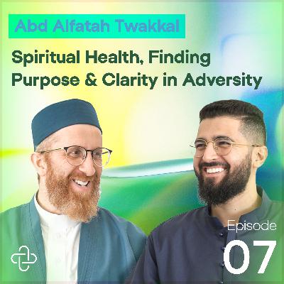 Spiritual Health, Finding Purpose & Clarity in Adversity