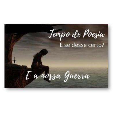 E a nossa Guerra! E a nossa Guerra!