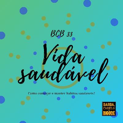 BCB - 33 - Vida Saudável BCB - 33 - Vida Saudável