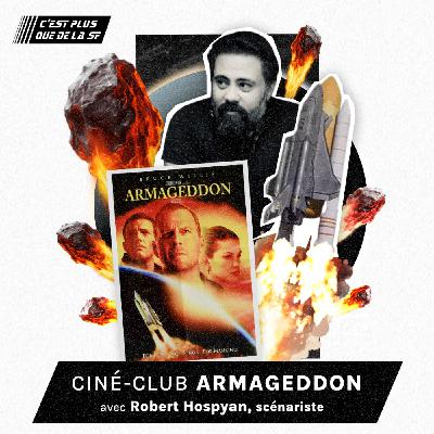 Revoir Armageddon de Michael Bay - Robert Hospyan #281 Revoir Armageddon de Michael Bay - Robert Hospyan #281