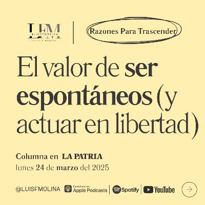 9. La gracia de la espontaneidad: vivir sin ensayos es libertad