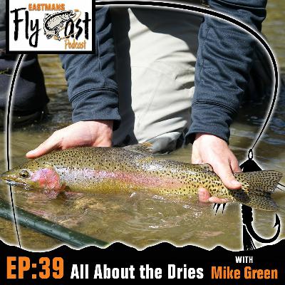 39- All About The Dries With Mike Green