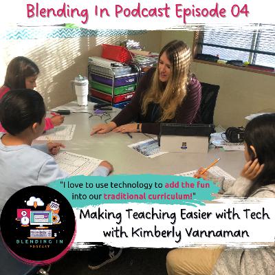 E04 - Making Teaching Easier with Tech with Kimberly Vannaman