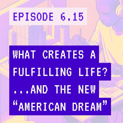 Guiding your own flow state - the key to a fulfilling life + the new "American Dream"