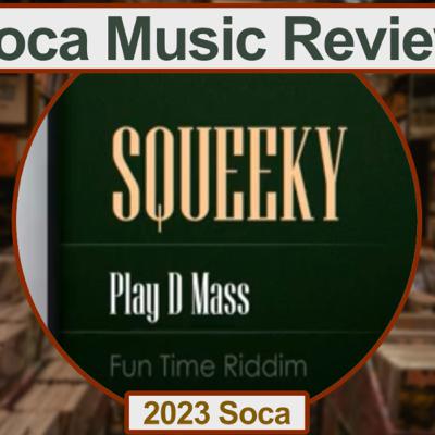 SocaForecast Music Review - Play D Mas by Squeeky