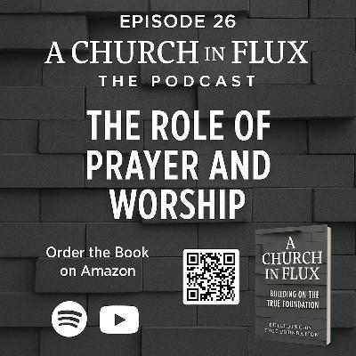 The Role of Prayer and Worship
