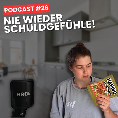 SCHLECHTES GEWISSEN nach dem Essen? So wirst du es los / Essstörung Recovery / Schuldgefühle loswerden / Angst vor Zunahme besiegen / Podcast #26