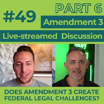 Amendment 3 Live-streamed Discussion: Does Amendment 3 create Federal legal challenges?