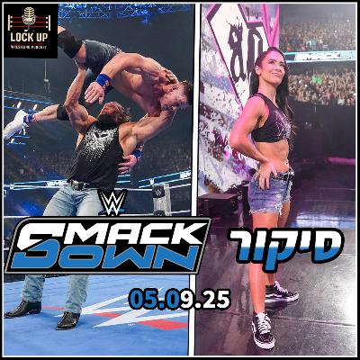 פרק 26| סיקור SmackDown - חזרתה של AJ Lee! | התאריכים האחרונים של סינה הוכרזו!