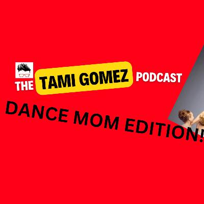 Dance Mom Edition