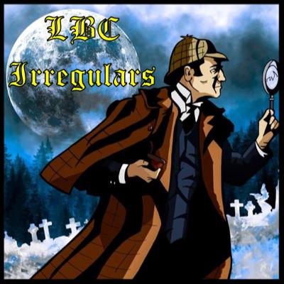 LBC Irregulars: A Sherlock Holmes Podcast - Episode 18: The Master Blackmailer