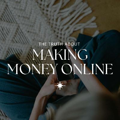 70. The TRUTH about making money online