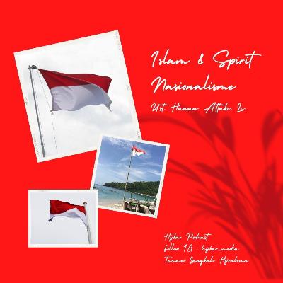 Islam & Spirit Nasionalisme | Ust. Hanan Attaki, Lc. Islam & Spirit Nasionalisme | Ust. Hanan Attaki, Lc.