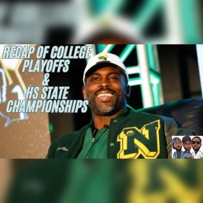 Recap Of College Playoffs & HS State Championships
