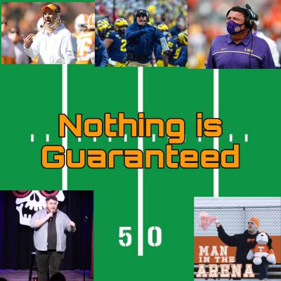 CFB Talk: Nothing is Guaranteed