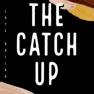 The Catch Up
