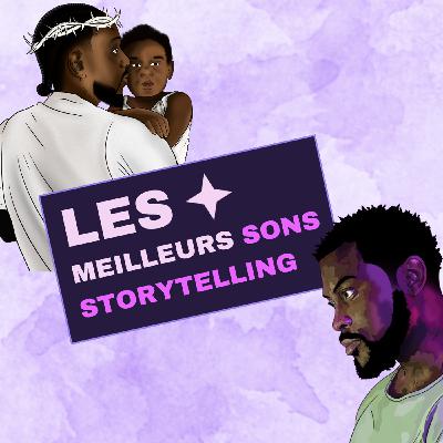 Les Meilleurs Sons Storytelling du Rap