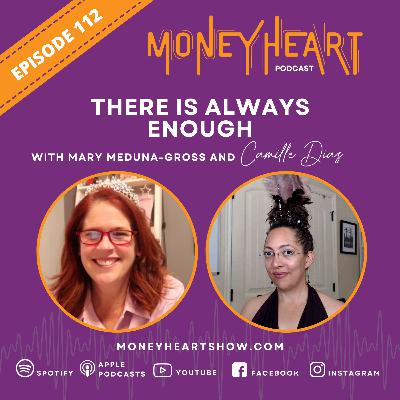 There is Always Enough - Mary Meduna-Gross - Episode 112
