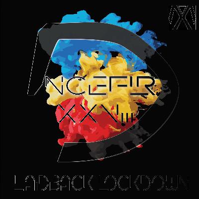 DNCEFLR XVIII - Laidback Lockdown - House, EDM, Electro, Dance Party Mix