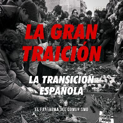 La gran traición – la Transición española