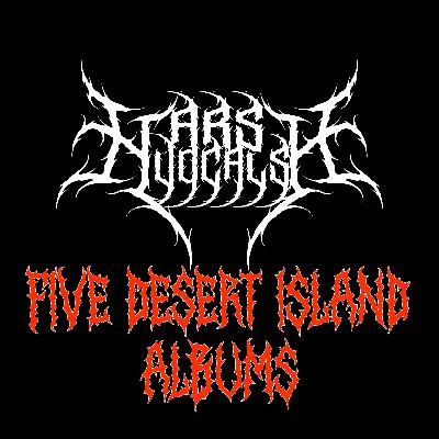 Harsh Vocals – Episode 32 – Five Desert Island Albums