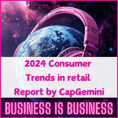 #3. 2024 Consumer Trends Report by CapGemini #3. 2024 Consumer Trends Report by CapGemini