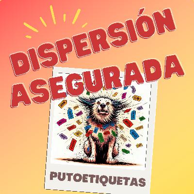 Putoetiquetas | Dispersión asegurada T4x03