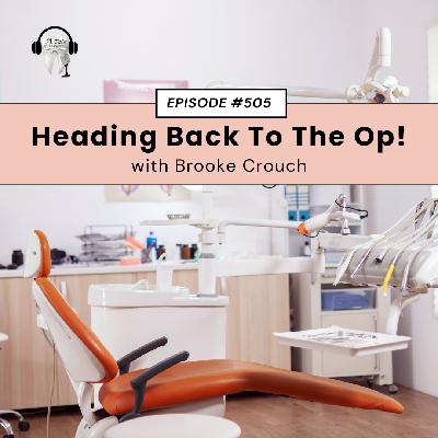 505 Heading Back To The Op! with Brooke Crouch